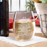 Yellowstone If A Meteor Crashes Tomorrow Laser Engraved Stemless Wine Glass