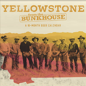 Yellowstone From the Bunkhouse 2025 16-Month Wall Calendar