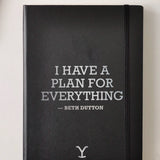 Yellowstone I Have A Plan For Everything Beth Dutton Quote Journal