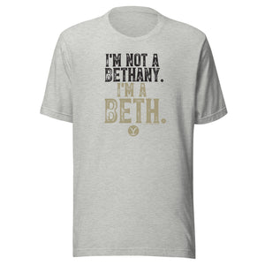 Yellowstone I'm a Beth T-Shirt