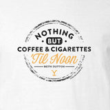 Yellowstone Nothing But Coffee & Cigarettes 'Til Noon Adult Short Sleeve T-Shirt