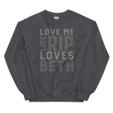 Yellowstone Love Me Like Rip Loves Beth Fleece Crewneck Sweatshirt