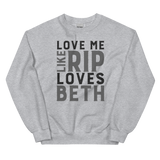 Yellowstone Love Me Like Rip Loves Beth Fleece Crewneck Sweatshirt