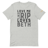 Yellowstone Love Me Like Rip Loves Beth Unisex Premium T-Shirt