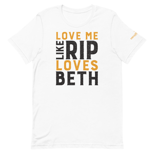 Yellowstone Love Me Like Rip Loves Beth Unisex Premium T-Shirt