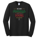 Yellowstone My Holidays Are All Yours Adult Long Sleeve T-Shirt