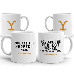 Yellowstone You Are Perfect Beth and Rip Mug Set of 2