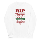 Yellowstone RIP Can Come Down My Chimney Any Time Adult Long Sleeve T-Shirt