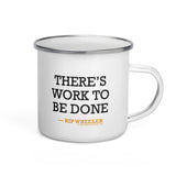 Yellowstone Rip Wheeler There's Work To Be Done Enamel Mug