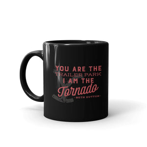 Yellowstone You Are The Trailer Park Black Mug