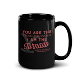 Yellowstone You Are The Trailer Park Black Mug