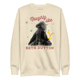 Yellowstone Naughty Like Beth Dutton Unisex Sweatshirt